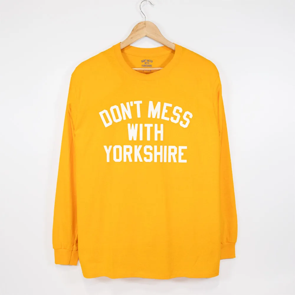 Don't Mess With Yorkshire - Classic Longsleeve T-Shirt - Gold / White