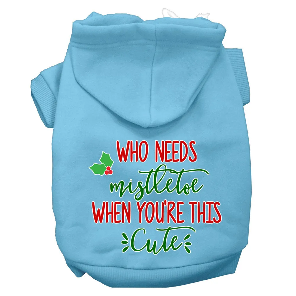 Who Needs Mistletoe Screen Print Dog Hoodie Baby Blue Xs